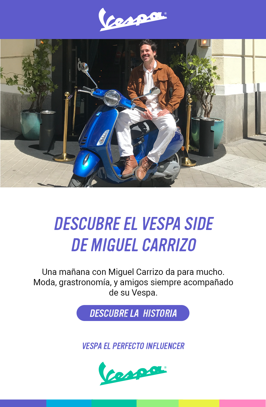 Una mañana con Miguel Carrizo da para mucho. Moda, gastronomía y amigos, siempre acompañado de su Vespa.